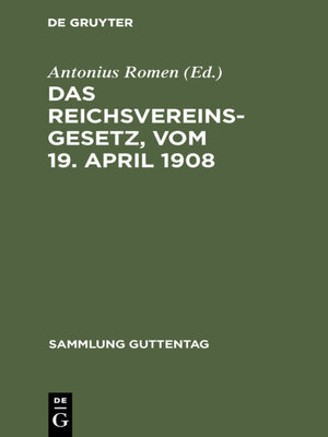 cover image of Das Reichsvereinsgesetz, vom 19. April 1908